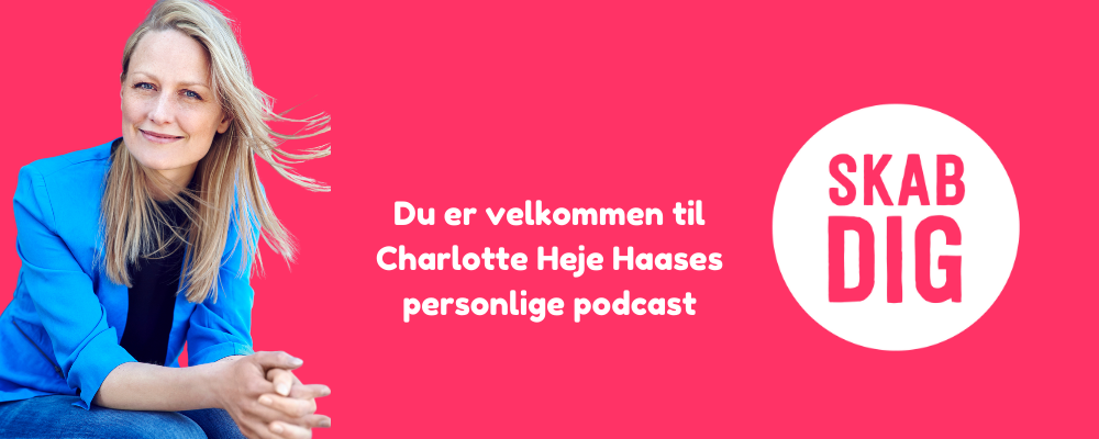 Skab dig podcast